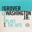 Grover Washington Jr: Plays The Hits Формат: Audio CD (Jewel Case) Дистрибьюторы: The Verve Music Group, ООО "Юниверсал Мьюзик" Европейский Союз Лицензионные товары инфо 13765z.