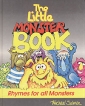 The Little Monster Book Rhymes for all Monsters Букинистическое издание Сохранность: Хорошая Издательство: Pa-R productions, 1989 г Твердый переплет, 30 стр ISBN 1-86282-016-3 инфо 5353t.